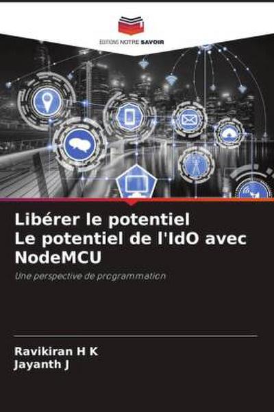 Libérer le potentiel Le potentiel de l’IdO avec NodeMCU