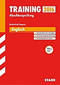 STARK Training Abschlussprüfung Realschule Bayern - Englisch mit CD: Basiswissen mit Übungen. Aktuelle Original-Prüfung. Vollständige Lösungen