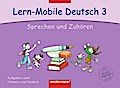 Lern-Mobile Deutsch: Sprechen und Zuhören 3: Arbeitsheft