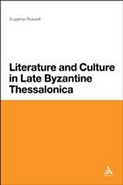 Literature and Culture in Late Byzantine Thessalonica