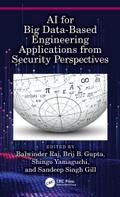 AI for Big Data-Based Engineering Applications from Security Perspectives