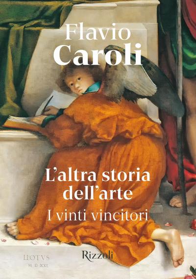 L’ altra storia dell’arte. I vinti vincitori