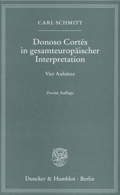 Donoso Cortés in gesamteuropäischer Interpretation.