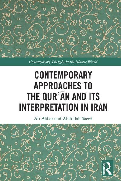 Contemporary Approaches to the Qur¿an and its Interpretation in Iran