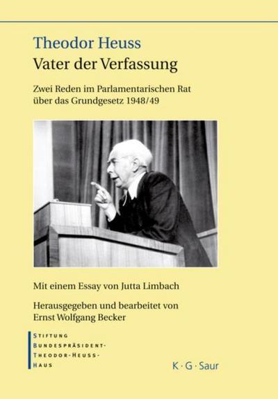 Theodor Heuss - Vater der Verfassung