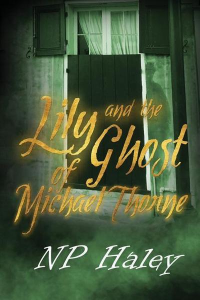 Lily and the Ghost of Michael Thorne