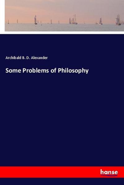 Some Problems of Philosophy