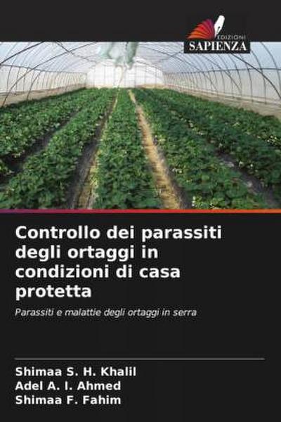 Controllo dei parassiti degli ortaggi in condizioni di casa protetta
