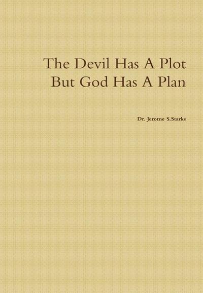 The Devil Has A Plot But God Has A Plan