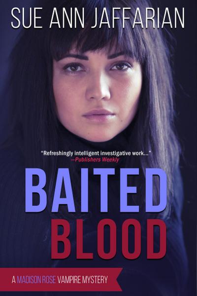 Baited Blood (Madison Rose Vampire Mystery, #2)