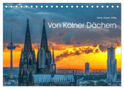 Von Kölner Dächern (Tischkalender 2026 DIN A5 quer), CALVENDO Monatskalender