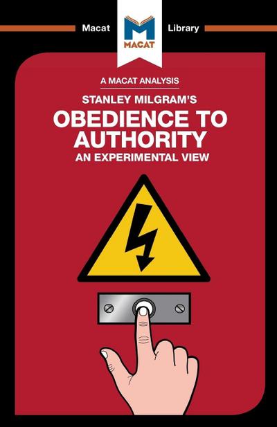 An Analysis of Stanley Milgram’s Obedience to Authority