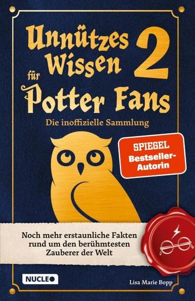 Unnützes Wissen für Potter-Fans 2 - Die inoffizielle Sammlung