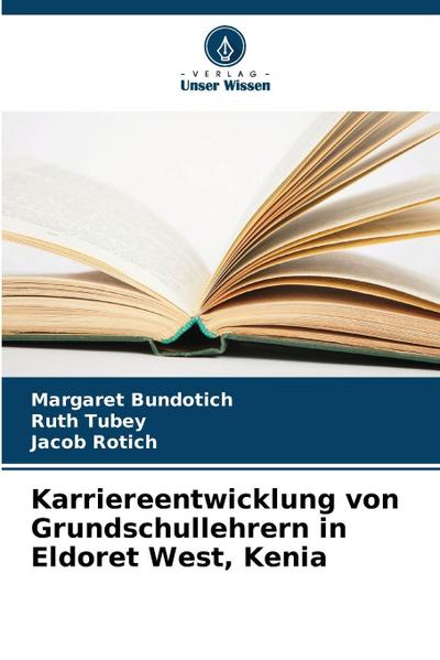 Karriereentwicklung von Grundschullehrern in Eldoret West, Kenia