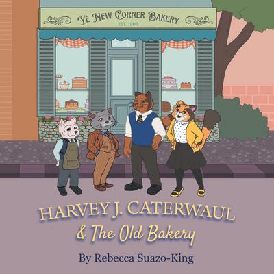 Harvey J. Caterwaul & The Old Bakery