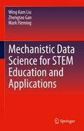Mechanistic Data Science for STEM Education and Applications