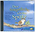 Der ängstliche kleine Spatz, Audio-CD