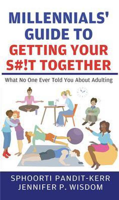 Millennials’ Guide to Getting Your S#!t Together