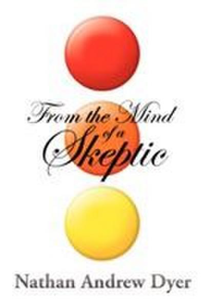 From the Mind of a Skeptic