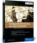 Anlagenbuchhaltung mit SAP S/4HANA: Ihr Wegweiser für FI-AA: Das neue Handbuch zur Anlagenbuchhaltung (SAP PRESS)