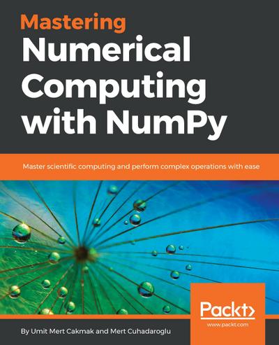 Mastering Numerical Computing with NumPy