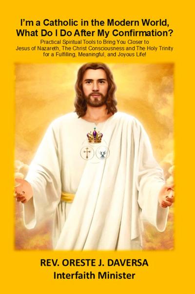I’m a Catholic in the Modern World, What Do I Do After My Confirmation?