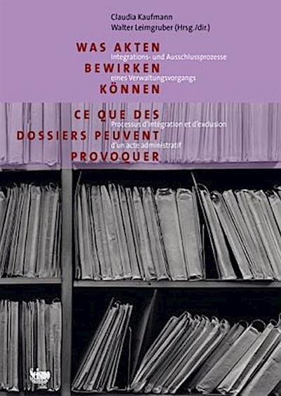 Was Akten bewirken können. Ce que des dossiers peuvent provoquer