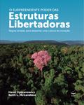O Surpreendente poder das Estruturas Libertadoras