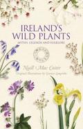 Ireland’s Wild Plants - Myths, Legends & Folklore