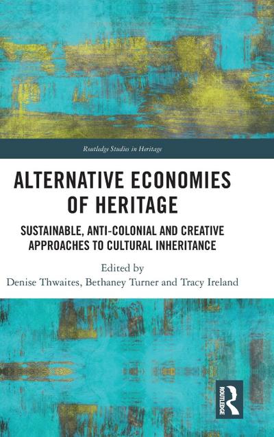 Alternative Economies of Heritage