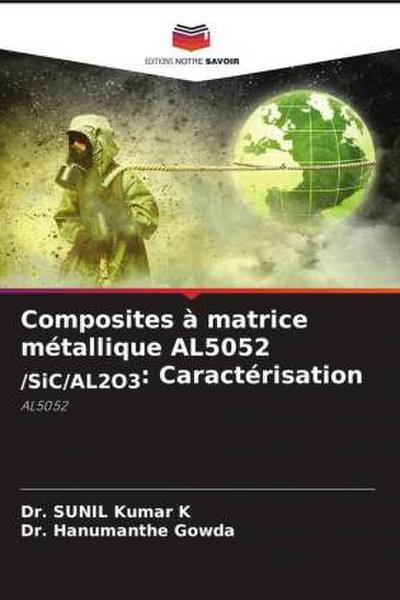 Composites à matrice métallique AL5052 /SiC/AL2O3: Caractérisation