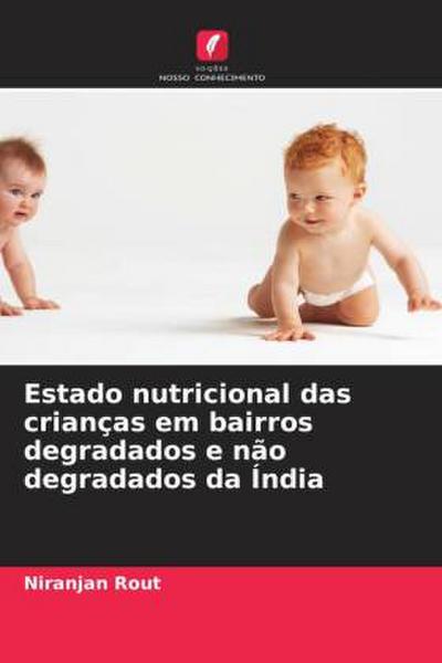 Estado nutricional das crianças em bairros degradados e não degradados da Índia