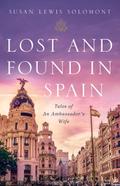 Lost and Found In Spain : Tales of An Ambassador’s Wife