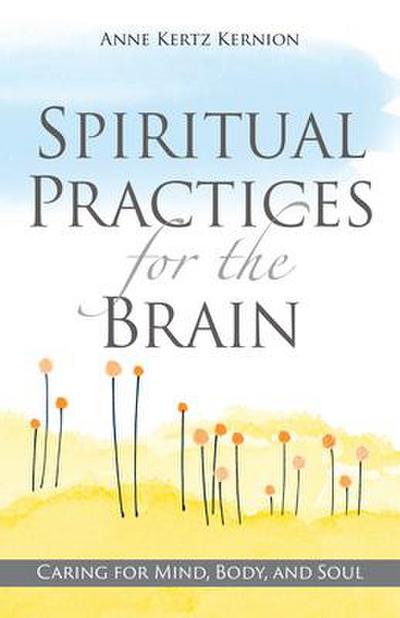 Spiritual Practices for the Brain