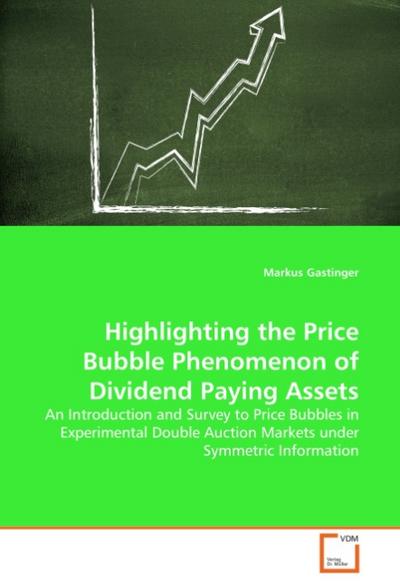 Highlighting the Price Bubble Phenomenon of Dividend Paying Assets - Markus Gastinger