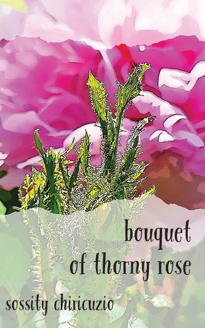 bouquet of thorny rose