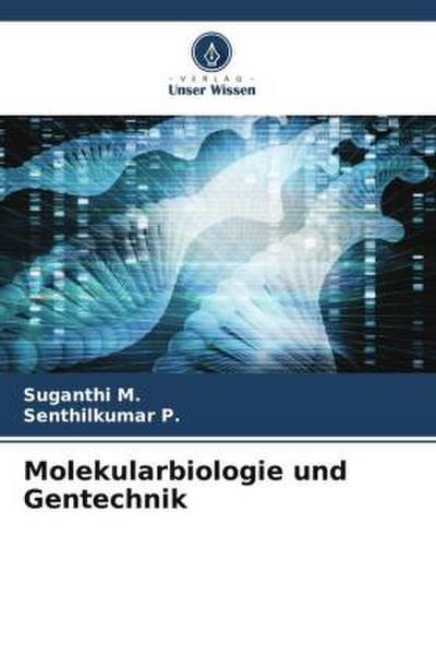 Molekularbiologie und Gentechnik