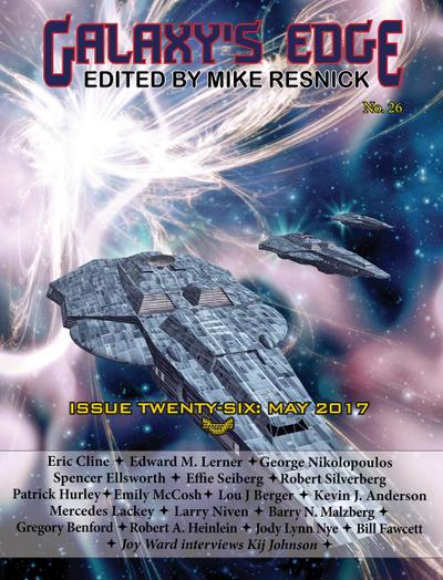 Galaxy’s Edge Magazine: Issue 26, May 2017 (Galaxy’s Edge, #26)