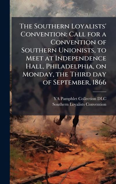 The Southern Loyalists’ Convention