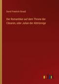 Der Romantiker auf dem Throne der Cäsaren, oder Ju