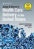 Jonas and Kovner’s Health Care Delivery in the United States
