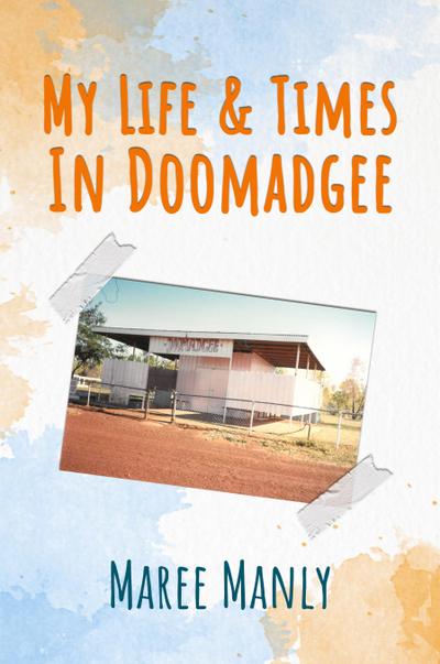 My Life & Times In Doomadgee