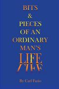Bits & Pieces of an Ordinary Man’s Life