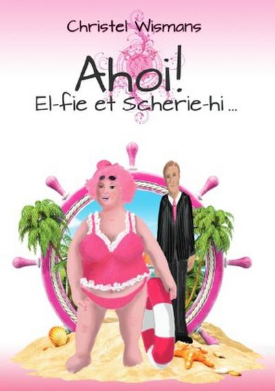 Ahoi! El-fie et Scherie-hi