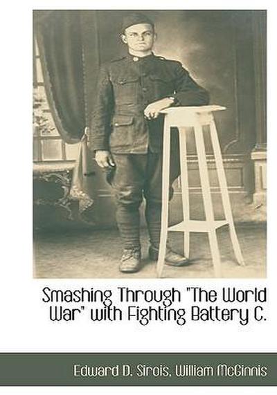 Smashing Through the World War with Fighting Battery C.