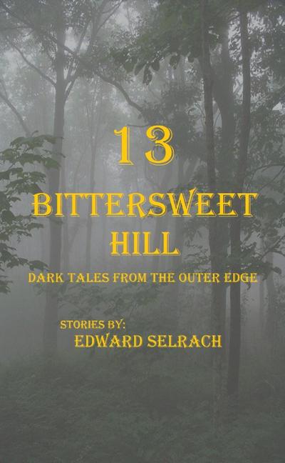 13 Bittersweet Hill