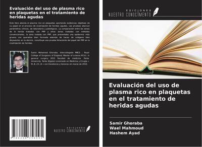 Evaluación del uso de plasma rico en plaquetas en el tratamiento de heridas agudas