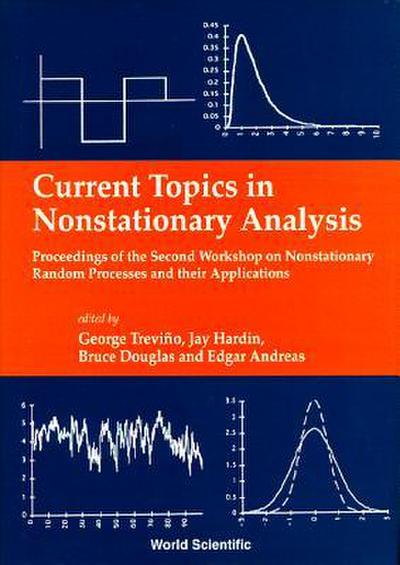 Current Topics in Nonstationary Analysis - Proceedings of the Second Workshop on Nonstationary Random Processes and Their Applications