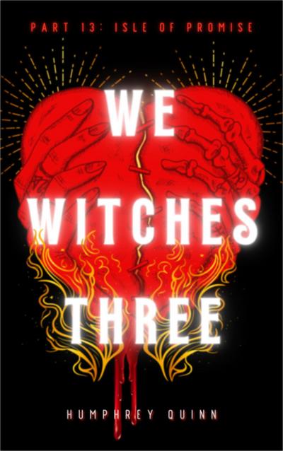 Isle of Promise (We Witches Three, #13)