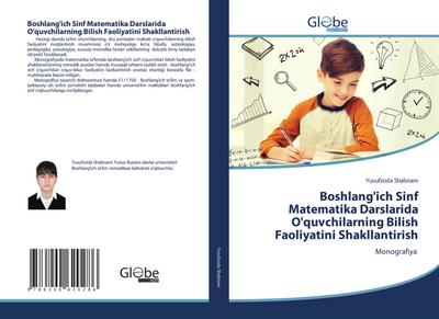 Boshlang’ich Sinf Matematika Darslarida O’quvchilarning Bilish Faoliyatini Shakllantirish